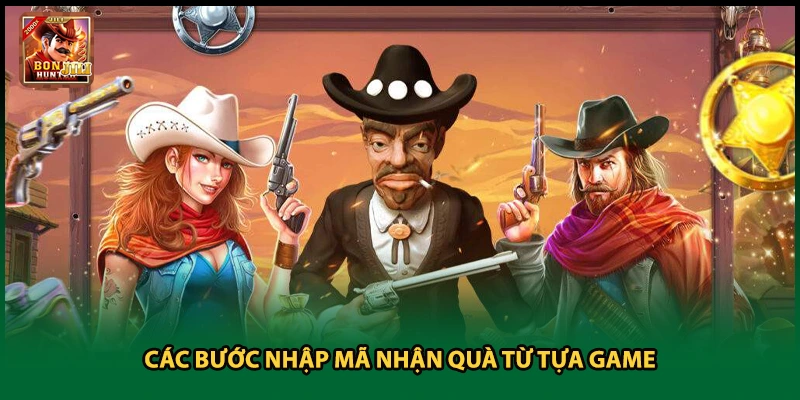 Các bước nhập mã nhận quà từ tựa game