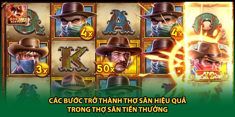 Các Bước Trở Thành Thợ Săn Hiệu Quả Trong Thợ Săn Tiền Thưởng