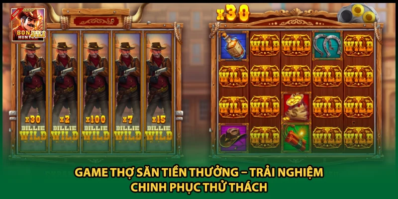 Game Thợ Săn Tiền Thưởng – Trải Nghiệm Chinh Phục Thử Thách