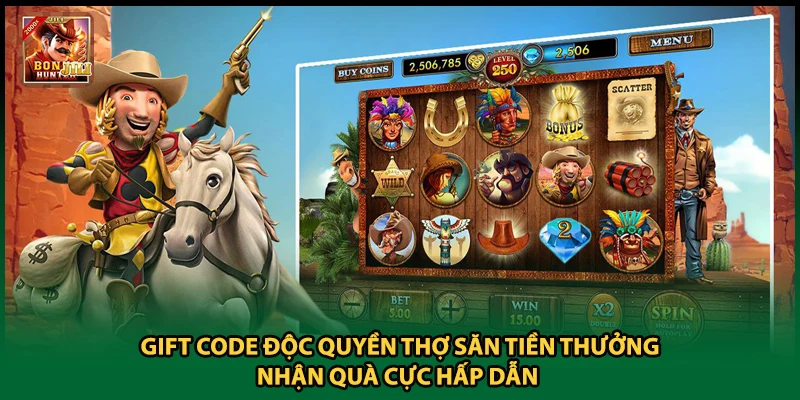 Gift Code Độc Quyền Thợ Săn Tiền Thưởng Nhận Quà Cực Hấp Dẫn