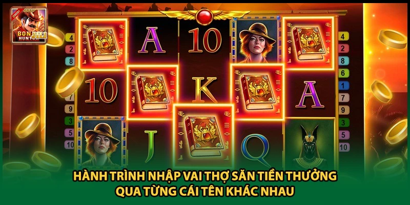 Hành trình nhập vai thợ săn tiền thưởng qua từng cái tên khác nhau