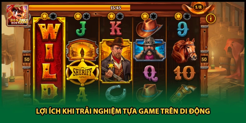 Lợi ích khi trải nghiệm tựa game trên di động