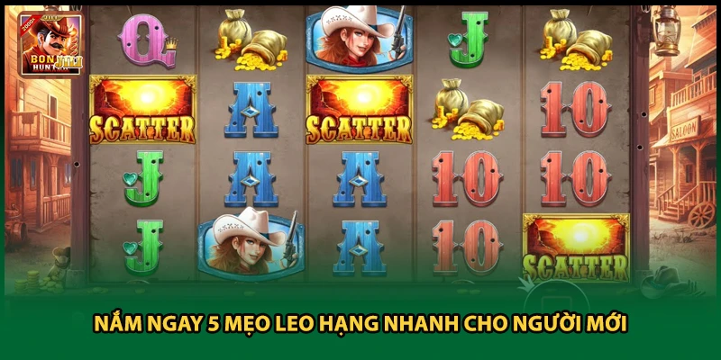 Nắm ngay 5 mẹo leo hạng nhanh cho người mới