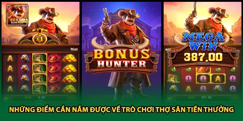 Những điểm cần nắm được về trò chơi thợ săn tiền thưởng