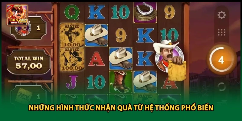Những hình thức nhận quà từ hệ thống phổ biến 