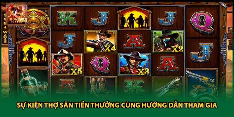 Sự kiện thợ săn tiền thưởng cùng hướng dẫn tham gia