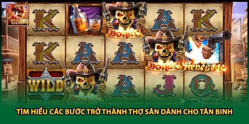 Tìm hiểu các bước trở thành thợ săn dành cho tân binh
