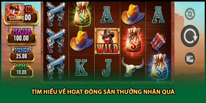 Tìm hiểu về hoạt động săn thưởng nhận quà
