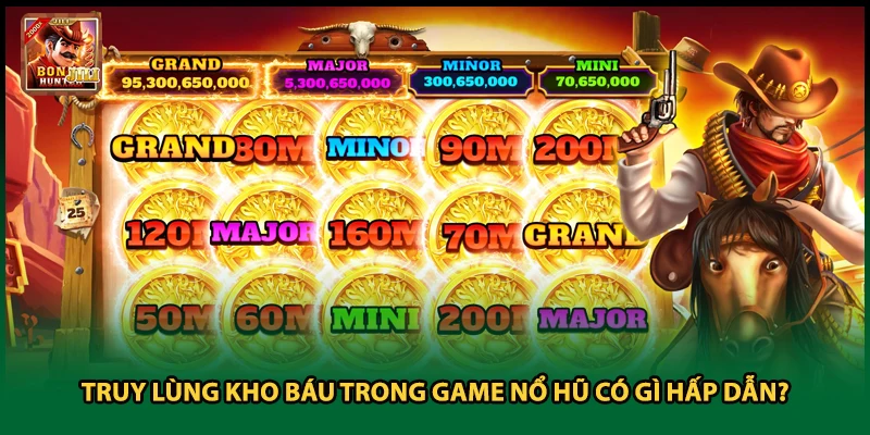 Truy Lùng Kho Báu Trong Game Nổ Hũ Có Gì Hấp Dẫn?